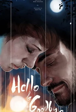 Постер: Привет и прощай / Hello & Goodbye (2019)