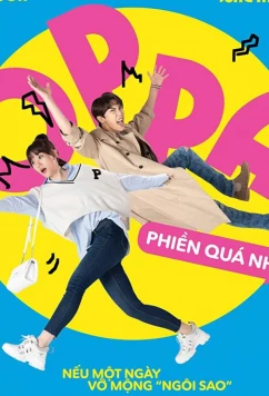 Постер: Ты и я / Oppa, Phiên Quá Nha! (2019) Постер: Ты и я / Oppa, Phiên Quá Nha! (2019)