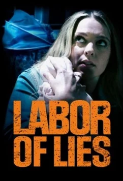 Постер: Рожденный во лжи / Labor of Lies (2021)