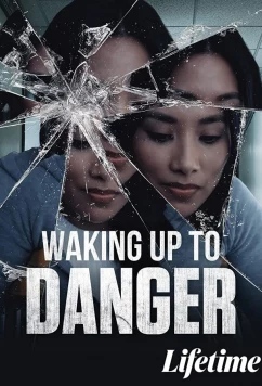 Постер: Опасное пробуждение / Waking Up to Danger (2021)