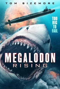 Постер: Мегалодон. Возрождение / Megalodon Rising (2021)