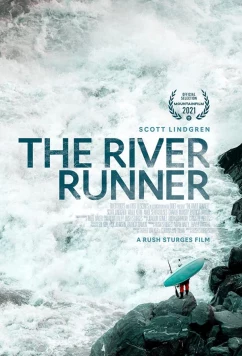Постер: Скотт Линдгрен: покорить поток / The River Runner (2021)