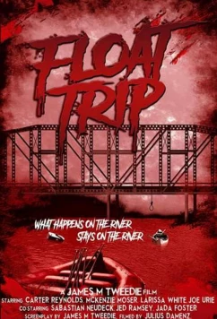 Постер: Сплав / Float Trip (2020)