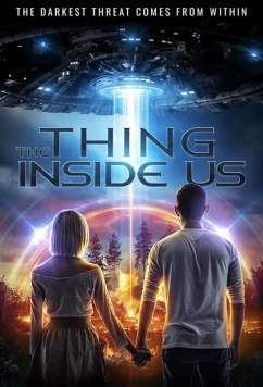 Постер: Нечто внутри нас / The Thing Inside Us (2021)