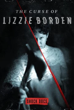 Постер: Проклятье Лиззи Борден / The Curse of Lizzie Borden (2021)