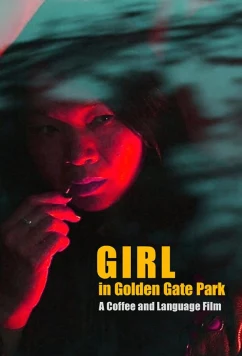 Постер: Девушка в парке "Золотые ворота" / Girl in Golden Gate Park (2021)