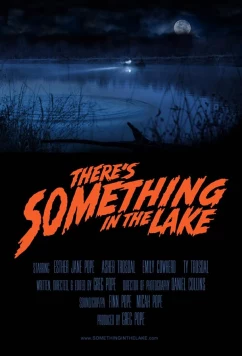 Постер: Затаившееся в озере / There's Something in the Lake (2021)