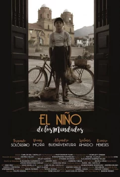 Постер: Мальчик на побегушках / El niño de los mandados (2021) Постер: Мальчик на побегушках / El niño de los mandados (2021)