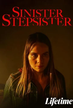 Постер: Зловещая сводная сестра / Sinister Stepsister (2022)