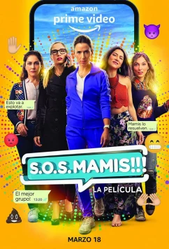 Постер: Мамочки идут на помощь / S.O.S. Mamis la serie (2020) Постер: Мамочки идут на помощь / S.O.S. Mamis la serie (2020)