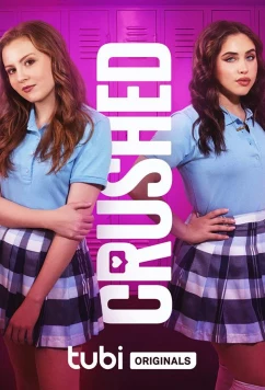 Постер: Вкрашилась / Crushed (2021)