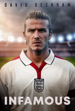 Постер: Разная слава Дэвида Бекхэма / David Beckham: Infamous (2022)