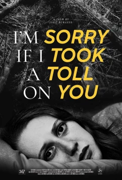 Постер: Прости, если сделал тебе больно / I'm Sorry If I Took a Toll on You (2021)