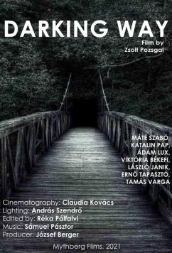Постер: Путь во тьму / Darking Way (2021) Постер: Путь во тьму / Darking Way (2021)