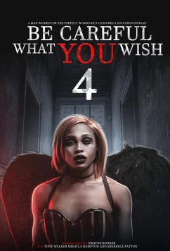 Постер: Бойся своих желаний / Be Careful What You Wish 4 (2021)