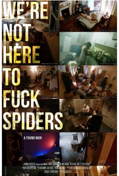 Постер: Мы не пауков трахать пришли / We're Not Here to Fuck Spiders (2020) Постер: Мы не пауков трахать пришли / We're Not Here to Fuck Spiders (2020)