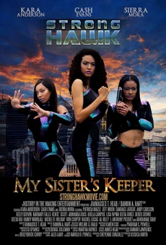 Постер: Могучий Ястреб: Хранитель моих сестёр / Strong Hawk: My Sister's Keeper (2022)