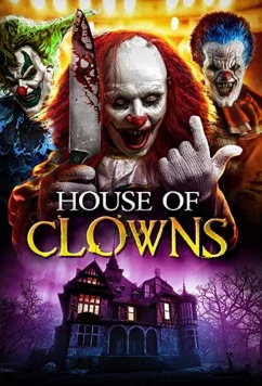 Постер: Дом клоунов / House of Clowns (2022)