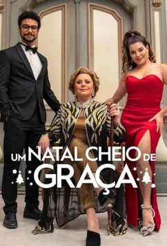Постер: Рождество, полное благодати / Um Natal Cheio de Graça (2022) Постер: Рождество, полное благодати / Um Natal Cheio de Graça (2022)