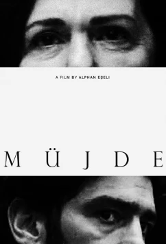 Постер: Мужде / Müjde (2022) Постер: Мужде / Müjde (2022)