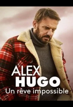 Постер: Алекс Юго - Несбыточная мечта / Alex Hugo - Un rêve impossible (2020) Постер: Алекс Юго - Несбыточная мечта / Alex Hugo - Un rêve impossible (2020)
