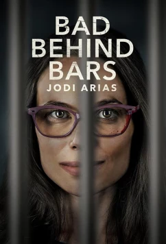 Постер: Зло за решеткой: Джоди Ариас / Bad Behind Bars: Jodi Arias (2023)
