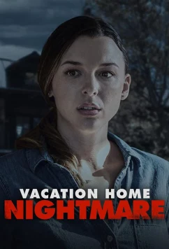 Постер: Кошмар в доме для отпуска / Vacation Home Nightmare (2023)