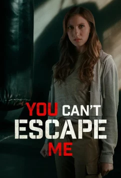 Постер: Тебе не сбежать от меня / You Can't Escape Me (2023)