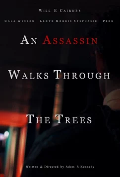Постер: Путь убийцы сквозь тернии / An Assassin Walks Through the Trees (2022)