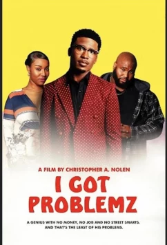 Постер: Я попал / I Got Problemz (2023)