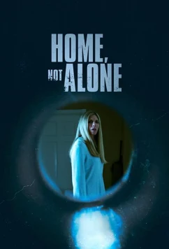 Постер: Не одни дома / Home, Not Alone (2023)
