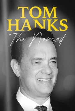 Постер: Том Хэнкс: На все роли мастер / Tom Hanks: The Nomad (2023) Постер: Том Хэнкс: На все роли мастер / Tom Hanks: The Nomad (2023)