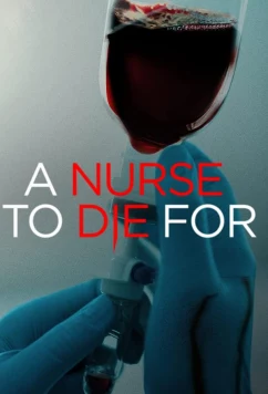 Постер: Идеальная сиделка / A Nurse to Die For (2023)