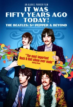 Постер: Это было пятьдесят лет назад! The Beatles: Сержант Пеппер и не только / It Was Fifty Years Ago Today! The Beatles: Sgt. Pepper & Beyond (2017)
