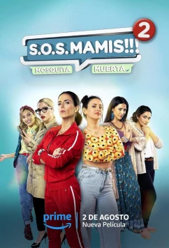 Постер: Мамочки идут на помощь 2 / S.O.S Mamis 2: Mosquita Muerta (2023) Постер: Мамочки идут на помощь 2 / S.O.S Mamis 2: Mosquita Muerta (2023)