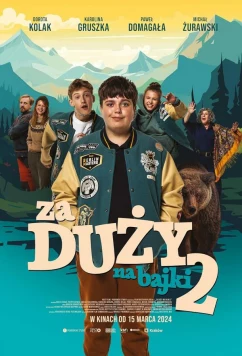Постер: Слишком взрослый для сказок 2 / Za duzy na bajki 2 (2024) Постер: Слишком взрослый для сказок 2 / Za duzy na bajki 2 (2024)