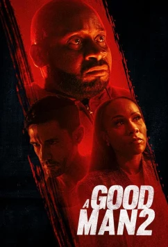 Постер: Хороший человек 2 / A Good Man 2 (2024)