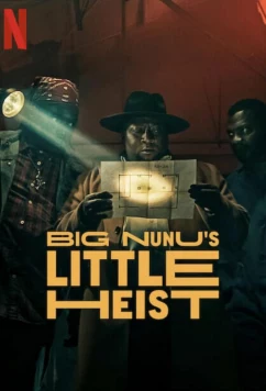 Постер: Маленькое дельце большого Нуну / Big Nunu's Little Heist (2023)
