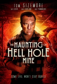 Постер: Адская дыра / The Haunting of Hell Hole Mine (2023)