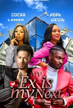 Постер: Мой бывший - мой будущий / My Ex Is My Next (2023)