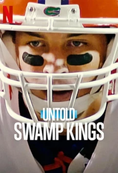 Постер: Нерассказанное: Флорида Гейторс / Untold: Swamp Kings (2023)
