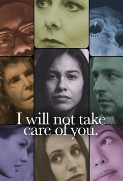 Постер: Я не буду о тебе заботиться / I will not take care of you (2023)