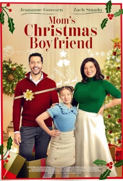 Постер: Санта, подари мне папу / Mom's Christmas Boyfriend (2023)