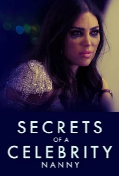 Постер: Тайны няни знаменитостей / Secrets of A Celebrity Nanny (2023)