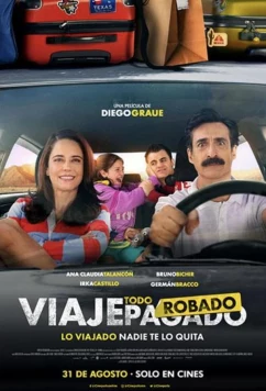 Постер: Украденный отпуск / Viaje Todo Robado (2023)