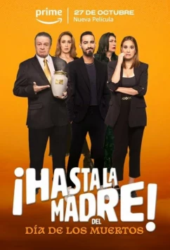 Постер: День матери отменяется / ¡Hasta la madre! Del día de los muertos (2023)