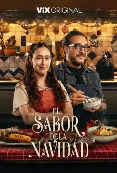 Постер: Вкус Рождества / El sabor de la Navidad (2023) Постер: Вкус Рождества / El sabor de la Navidad (2023)