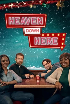 Постер: Рай на земле / Heaven Down Here (2023)