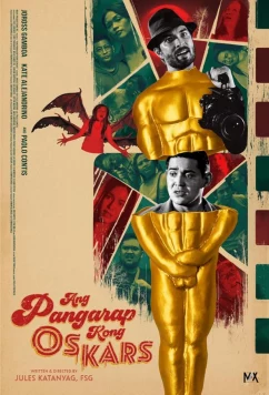 Постер: Оскаровские грёзы / Ang pangarap kong Oskars (2023)