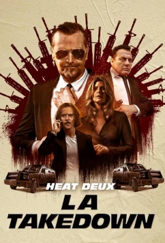 Постер: Ограбление по-крупному / HEAT deux L.A. takedown (2023)